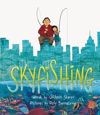 bokomslag Skyfishing: (A Grand Tale with Grandpa)