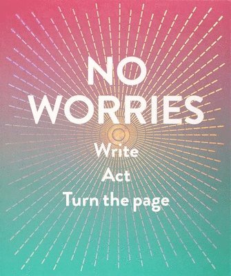 bokomslag No Worries (Guided Journal):Write. Act. Turn the Page.