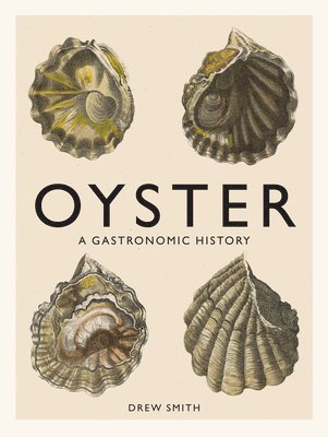 Drew Smith - Oyster, Inbunden