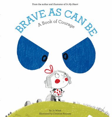 Jo Witek - Brave As Can Be, Inbunden