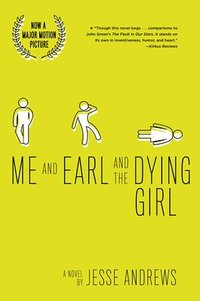 bokomslag Me And Earl And The Dying Girl (Revised Edition)