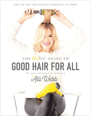Alli Webb - Drybar, Inbunden