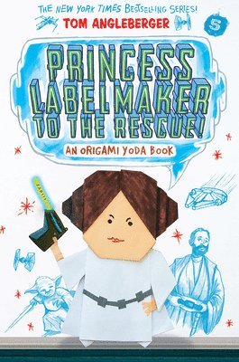 Tom Angleberger - Princess Labelmaker to the Rescue! (Origami Yoda #5), Häftad