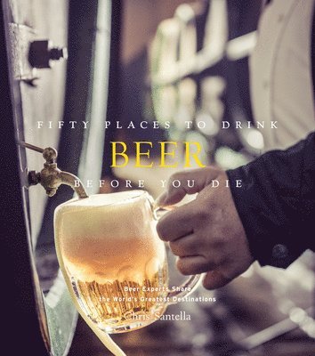 Fifty Places to Drink Beer Before You Die 1