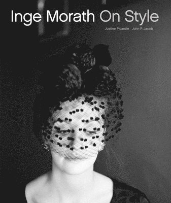 Justine Picardie, John Jacob - Inge Morath: On Style, Inbunden