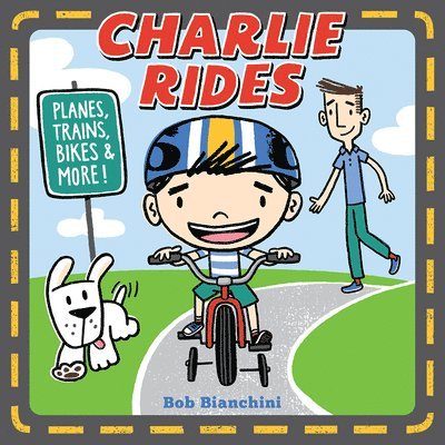 Charlie Rides: Planes, Trains, Bikes, and More! 1