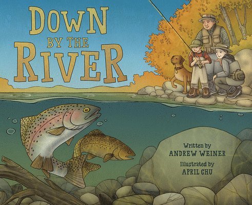 Andrew Weiner - Down by the River, Inbunden