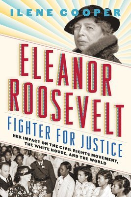 Eleanor Roosevelt, Fighter for Justice: 1