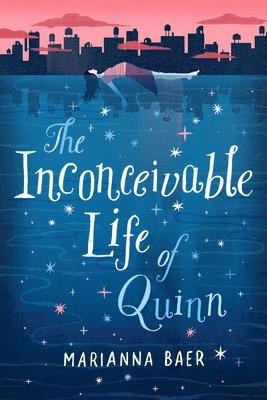 Marianna Baer - Inconceivable Life of Quinn, Inbunden