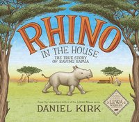 bokomslag Rhino in the House: The Story of Saving Samia