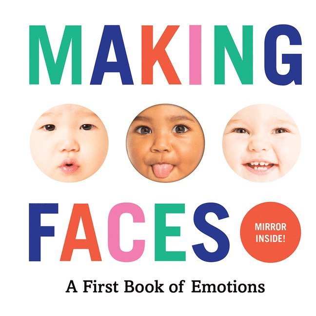 Making Faces: A First Book of Emotions 1