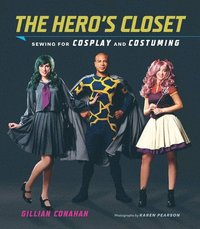 bokomslag Hero's Closet: Sewing for Cosplay and Costuming