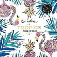 bokomslag Tropics ( Coloring Book )