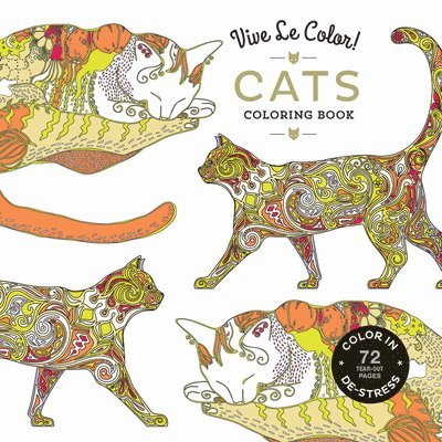 Vive Le Color! Cats (Adult Coloring Book): Color In; De-stress (72 Tear-out Pages) 1