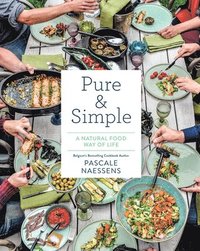 bokomslag Pure & Simple: A Natural Food Way of Life