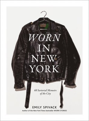 Emily Spivack - Worn in New York, Inbunden