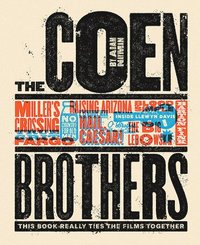 bokomslag The Coen Brothers: This Book Really Ties the Films Together