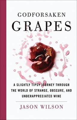 Godforsaken Grapes 1