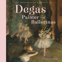 bokomslag Degas, Painter of Ballerinas