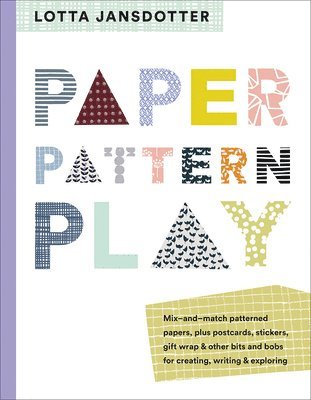 Lotta Jansdotter - Lotta Jansdotter Paper, Pattern, Play, Häftad