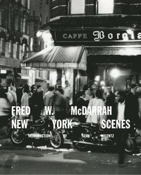 bokomslag Fred W. McDarrah: New York Scenes