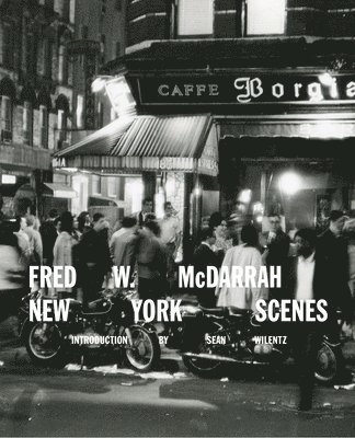 Fred W. McDarrah: New York Scenes 1