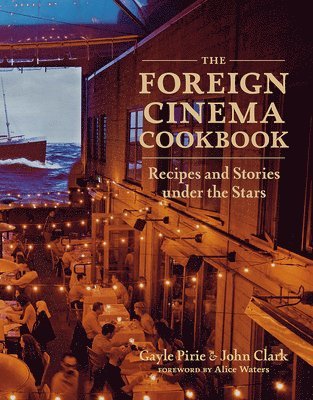 bokomslag The Foreign Cinema Cookbook