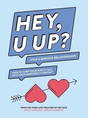 bokomslag Hey, U Up? (for a Serious Relationship)