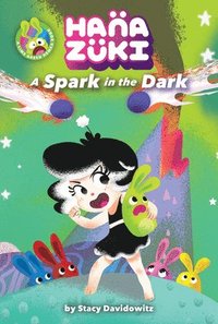 bokomslag Hanazuki: A Spark in the Dark