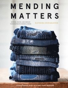 bokomslag Mending Matters: Stitch, Patch, and Repair Your Favorite Denim & More