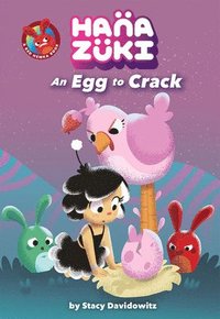 bokomslag Hanazuki: An Egg to Crack