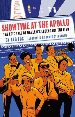 bokomslag Showtime at the Apollo: The Epic Tale of Harlems Legendary Theater