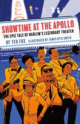 Showtime at the Apollo: The Epic Tale of Harlems Legendary Theater 1