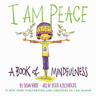 I Am Peace: A Book of Mindfulness 1