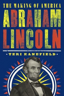 bokomslag Abraham Lincoln: The Making of America #3