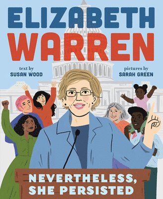 Elizabeth Warren: Nevertheless, She Persisted 1