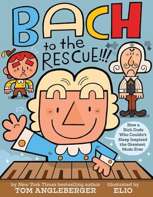 Tom Angleberger - Bach to the Rescue!!!, Inbunden