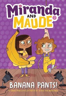 bokomslag Banana Pants! (Miranda and Maude #2)