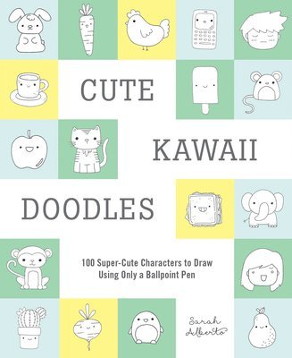 bokomslag Cute Kawaii Doodles (Guided Sketchbook): 100 Super-Cute Characters to Draw Using Only a Ballpoint Pen