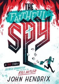 bokomslag Faithful Spy: Dietrich Bonhoeffer and the Plot to Kill Hitler