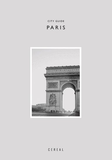 edited by Rosa Park and Rich Stapleton, Rosa Park, Rich Stapleton - Cereal City Guide: Paris, Häftad