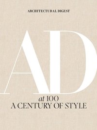 bokomslag Architectural Digest at 100:A Century of Style: A Century of Style