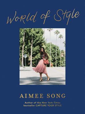 Aimee Song - Aimee Song: World of Style, Inbunden