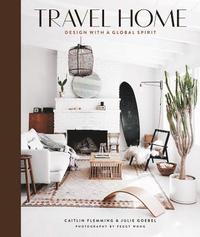 bokomslag Travel Home: Design with a Global Spirit