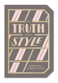 bokomslag The Truth About Style: Quote Gift Book