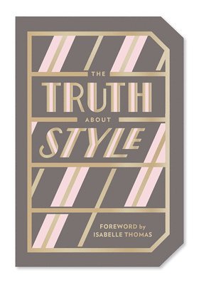 bokomslag The Truth About Style: Quote Gift Book