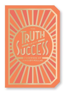 Abrams Noterie - The Truth about Success: Quote Gift Book, Häftad