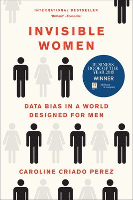 Caroline Criado Perez - Invisible Women: Data Bias in a World Designed for Men, Häftad