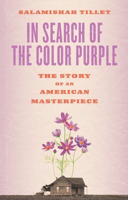 bokomslag In Search of The Color Purple: The Story of an American Masterpiece