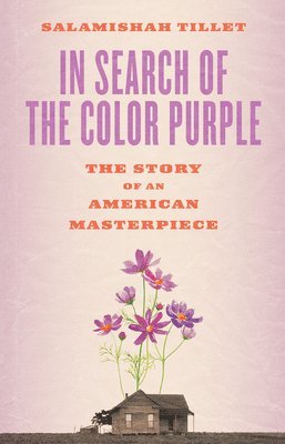 In Search of The Color Purple: The Story of an American Masterpiece 1